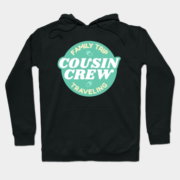 Cousin Crew Family Reunion Summer Vacation Hoodie by TayaDesign